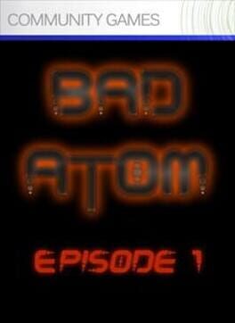Bad Atom Episode 1