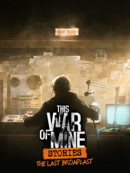 This War of Mine: Stories - The Last Broadcast