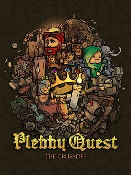 Plebby Quest: The Crusades