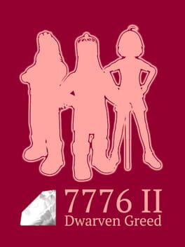 7776 II: Dwarven Greed