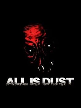 All Is Dust