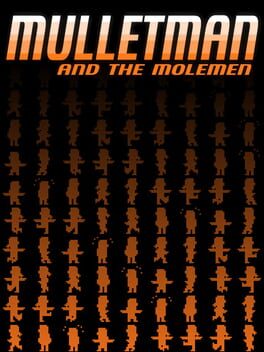 Mulletman and the Molemen