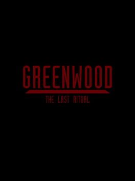 Greenwood the Last Ritual