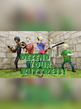 Defend Your Buttress