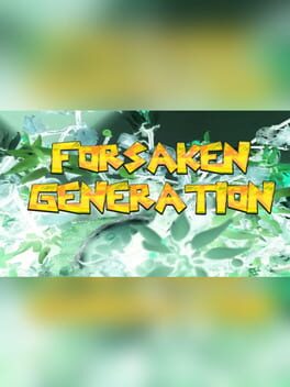 Forsaken Generation