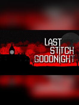 Last Stitch Goodnight