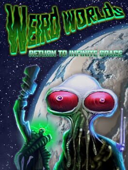 Weird Worlds: Return to Infinite Space