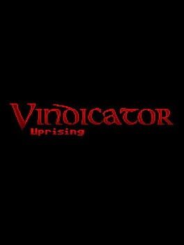 Vindicator: Uprising