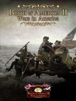 Birth of America 2: Wars in America