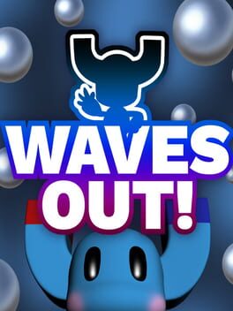 Waves Out!