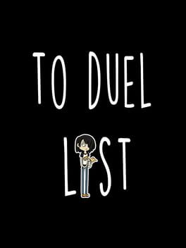 To Duel List