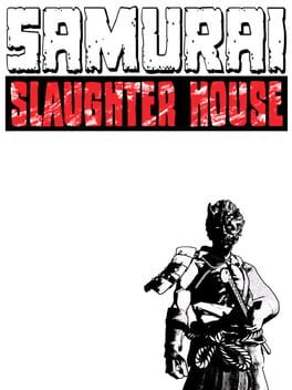 Samurai Slaughter House
