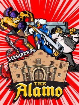 'Member the Alamo?