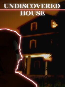 Undiscovered House