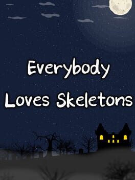 Everybody Loves Skeletons