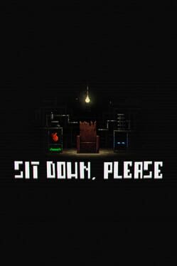 Sit Down, Please