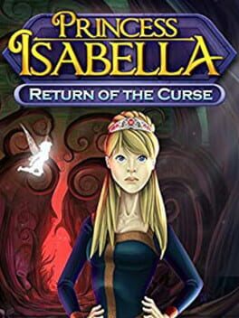 Princess Isabella: Return of the Curse