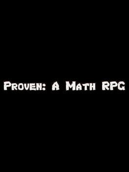 Proven: A Math RPG