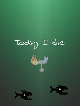 Today I Die