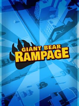 Giant Bear Rampage!