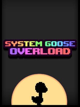 System Goose Overload