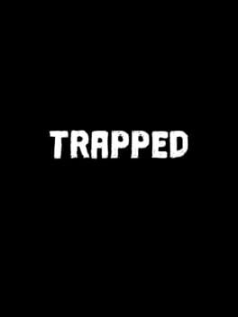 Trapped
