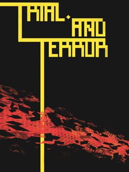 Trial and Terror
