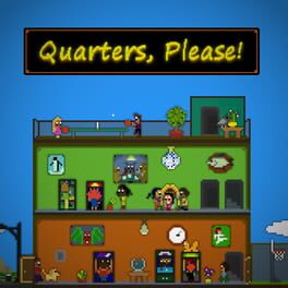 Quarters, Please!