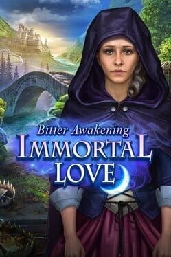Immortal Love: Bitter Awakening