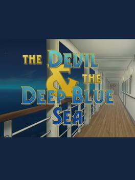 The Devil & the Deep Blue Sea