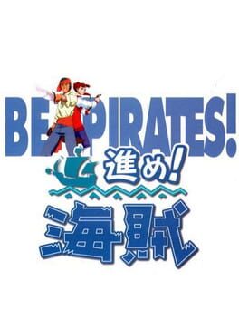Susume! Kaizoku: Be Pirates!