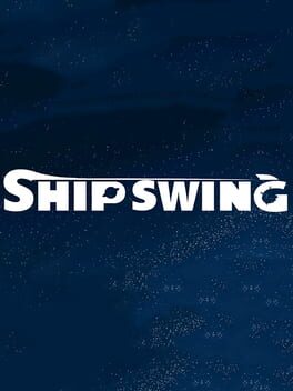 ShipSwing