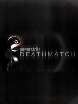 Power Strife Deathmatch