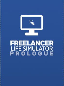 Freelancer Life Simulator: Prologue