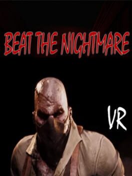 Beat the Nightmare: Evil Dreams Simulator VR