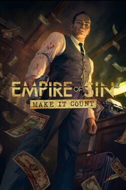 Empire of Sin: Make It Count