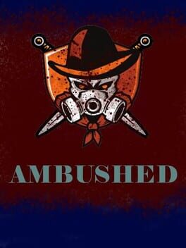 Ambushed