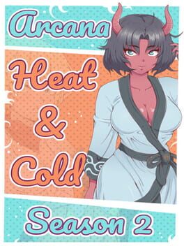 Arcana: Heat and Cold - Season 2