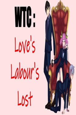 WTC: Love's Labour's Lost