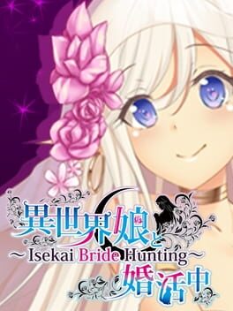 Isekai Musume to Konkatsuchuu: Isekai Bride Hunting