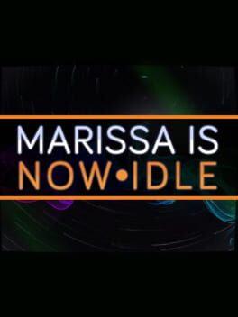 Marissa Is Now Idle