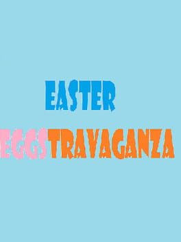 Easter Eggstravaganza