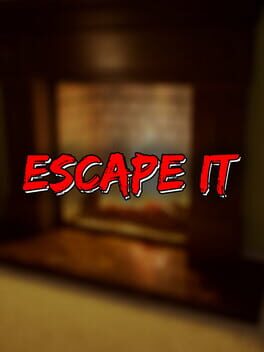 Escape It