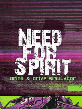 Need for Spirit: Drink & Drive Simulator