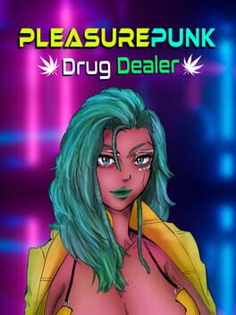 Pleasurepunk: Drug Dealer