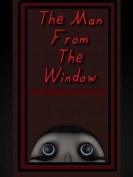 The Man From the Window
