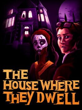 The House Where They Dwell