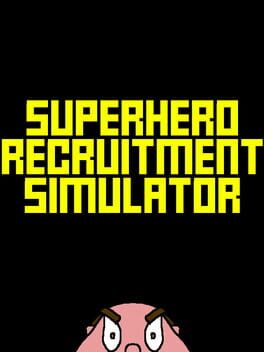 Superhero Recruitment Simulator