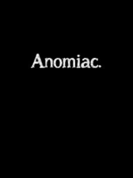 Anomiac.