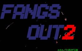 Fangs Out 2